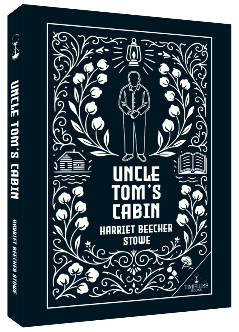 Uncle Tom’s Cabin by Harriet Beecher Stowe - Classic English Literature Novel | Historical Fiction Book