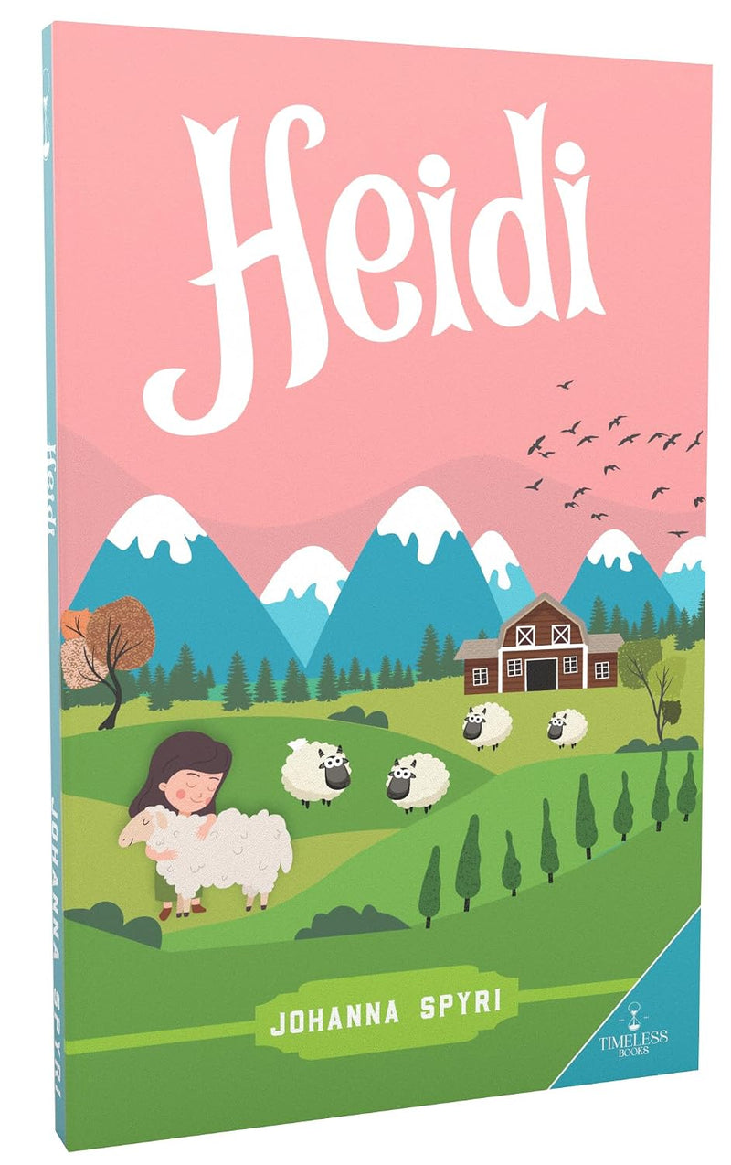 Heidi by Johanna Spyri | Classic Novel | Timeless Coming-of-Age Fiction | For Young Readers