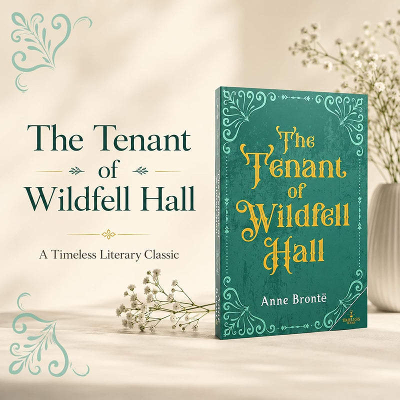 The Tenant of Wildfell Hall by Anne Brontë | Classic Romance & English Literature | For Young Readers