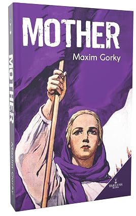 Mother Book by Maxim Gorky | Classic Russian Novel | World Literature | For Young Readers