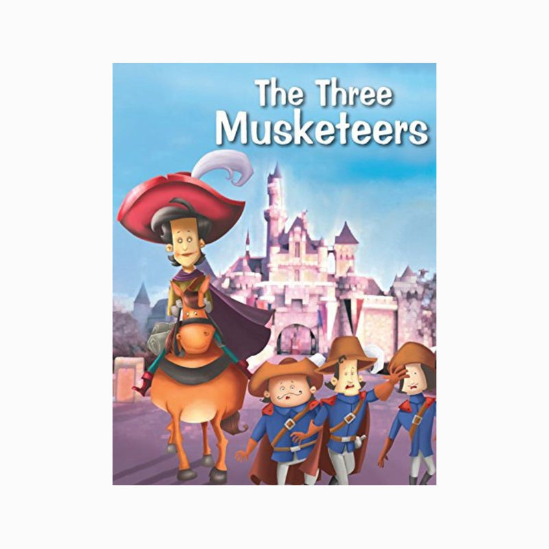 The Three Musketeers for early children, Illustrated fun book for kid's