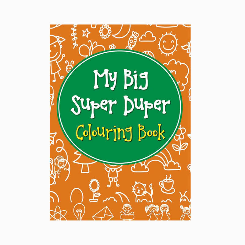 My Big Super Duper Colouring Book