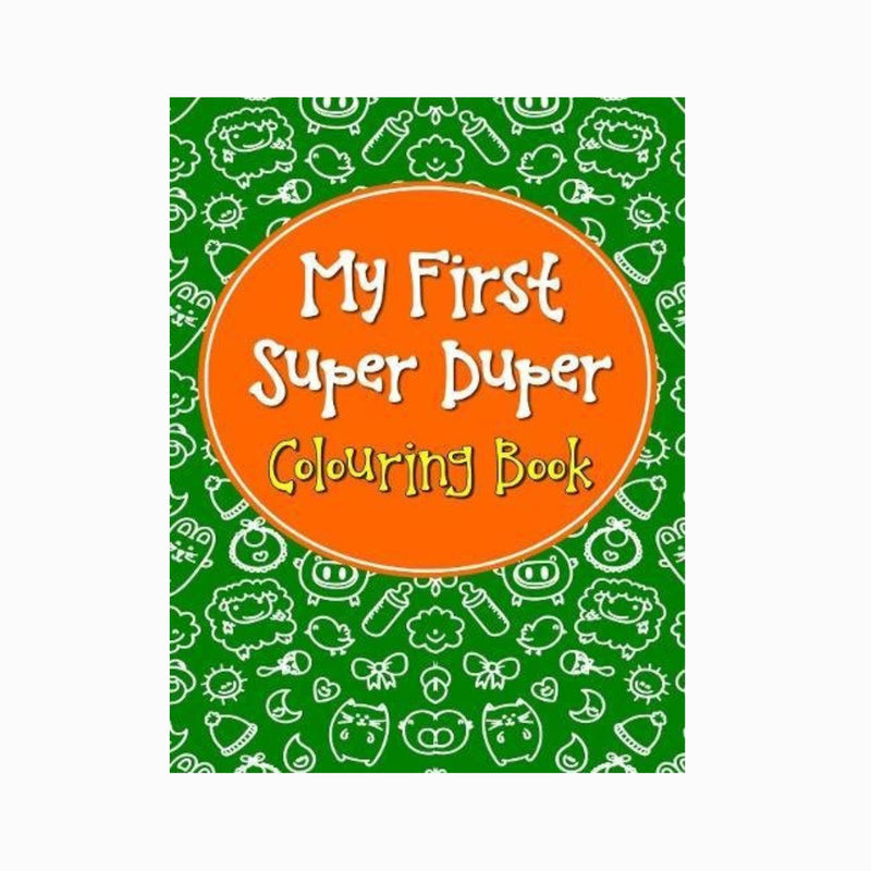 My First Super Duper Colouring Book