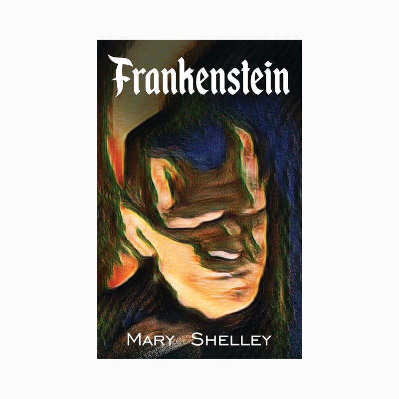 Frankenstein by Mary Shelley