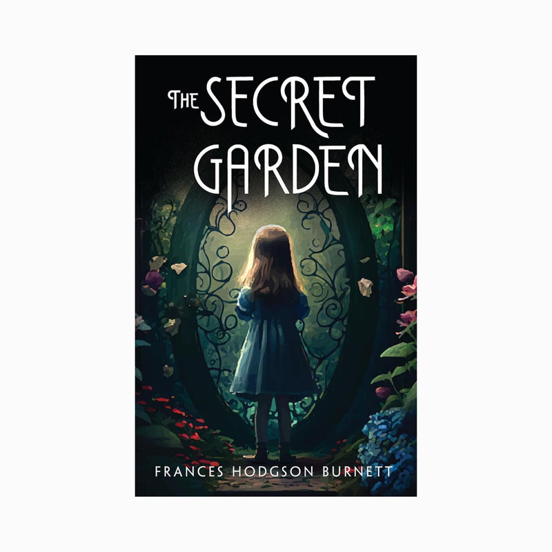 The Secret Garden by Frances Hodgson Burnett