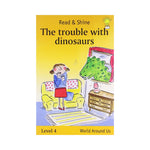 The Trouble With Dinosaurs - World Around Us