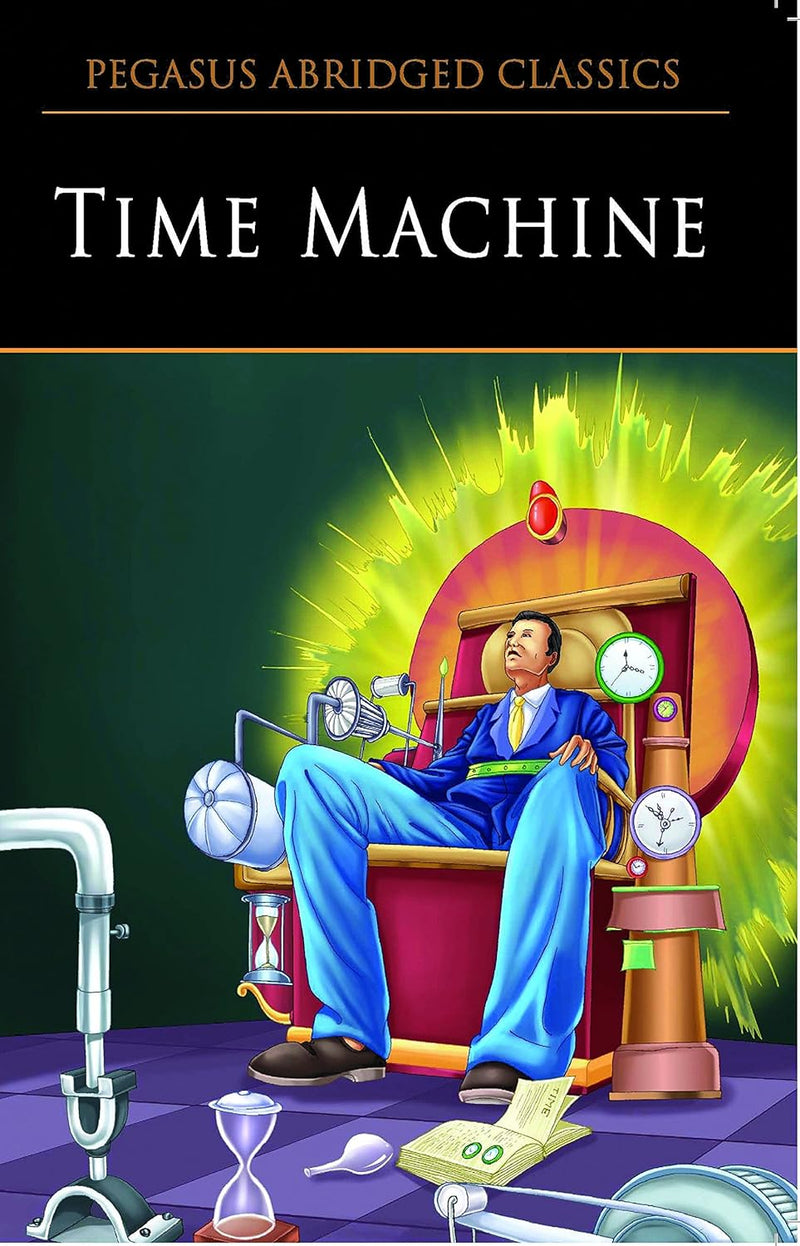 The Time Machine – Pegasus Illustrated Classics (Hardcover, Ages 8+)