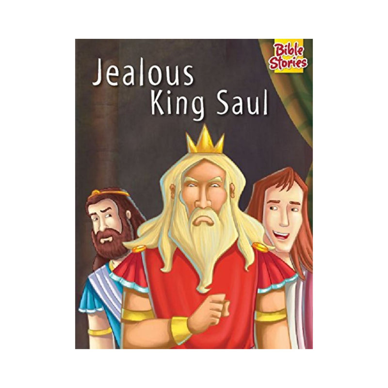 Jealous King Saul: Bible Stories