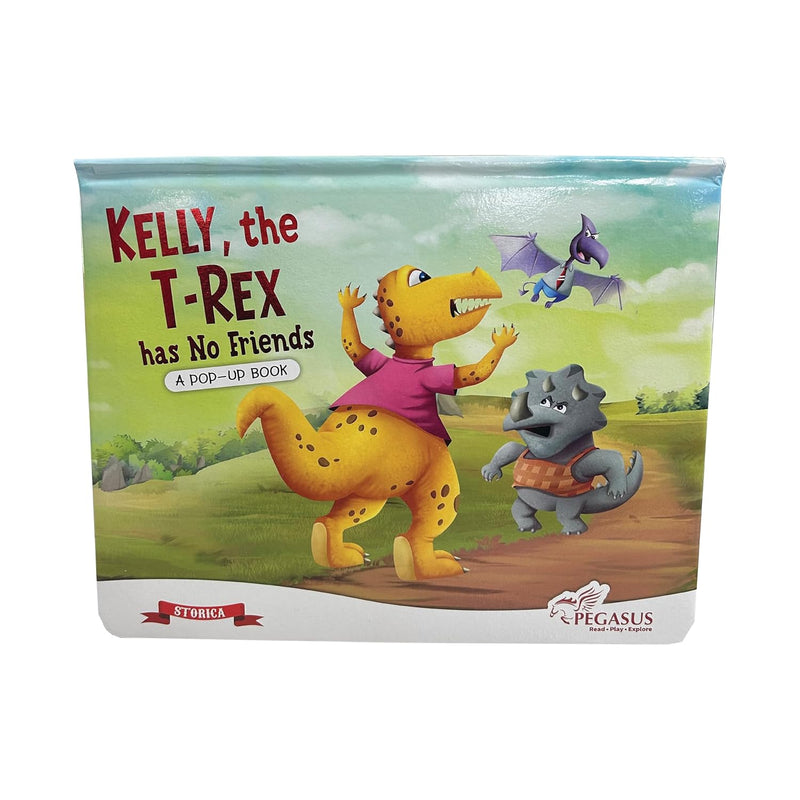 No Friends for Kelly the T-Rex – Pop-Up Padded Board Book