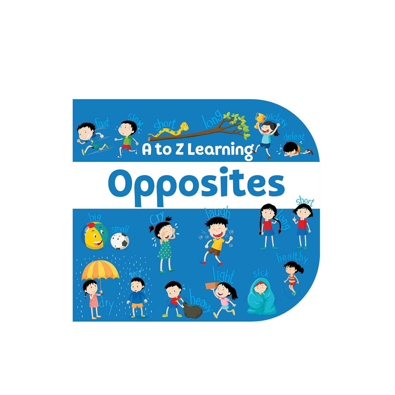 Opposites Early Board Book, A to Z Early Learning book