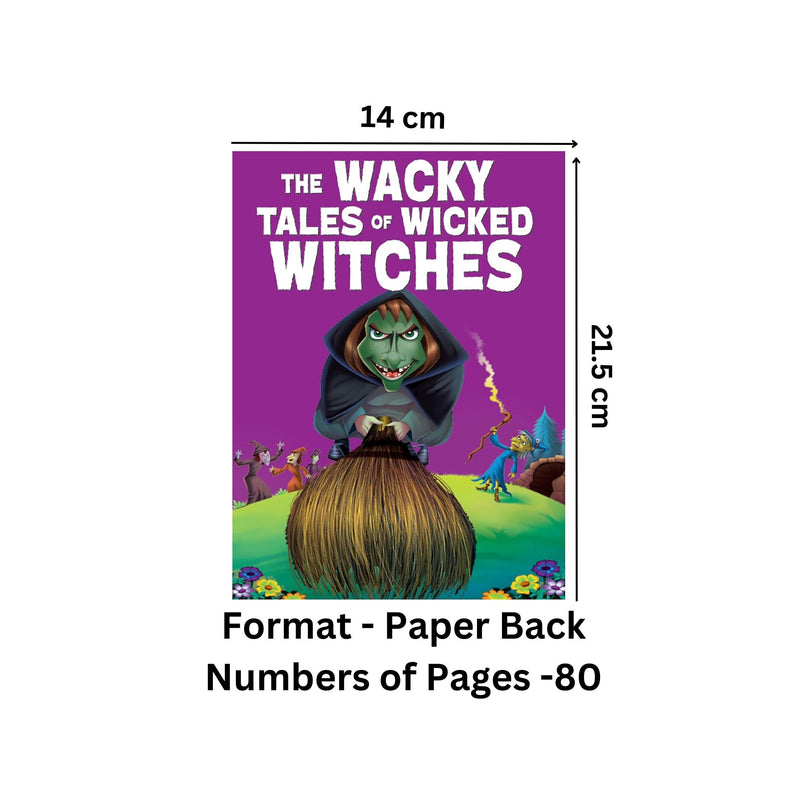 The Wacky Tales of Wicked Witches