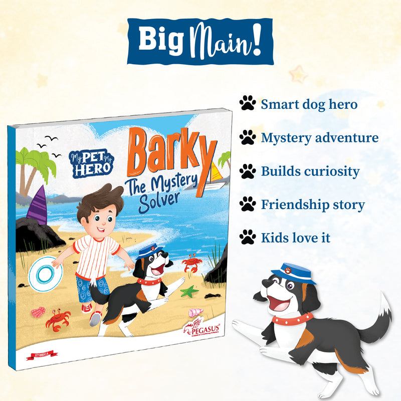 Barky – The Mystery Solver | My Pet My Hero Story Book for Kids (Detective Dog Adventure, Age 8+ Years)