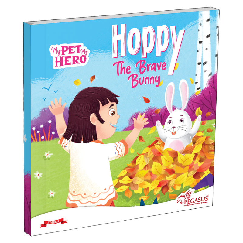 Hoppy – The Brave Bunny | My Pet My Hero Story Book for Kids (Courage & Friendship Adventure, Age 8+ Years)
