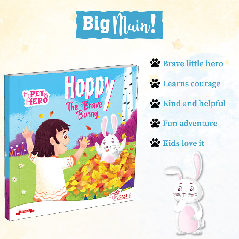 Hoppy – The Brave Bunny | My Pet My Hero Story Book for Kids (Courage & Friendship Adventure, Age 8+ Years)