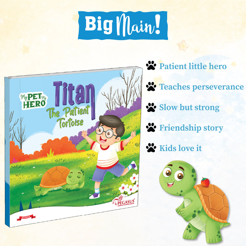 Titan – The Patient Tortoise | My Pet My Hero Story Book for Kids (Patience & Perseverance Tale, Age 8+ Years)