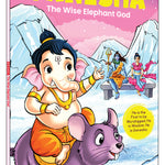 Ganesha – The Wise Elephant God | Lord Ganesha Comic Book for Kids (Indian Mythology, Age 8+ Years)