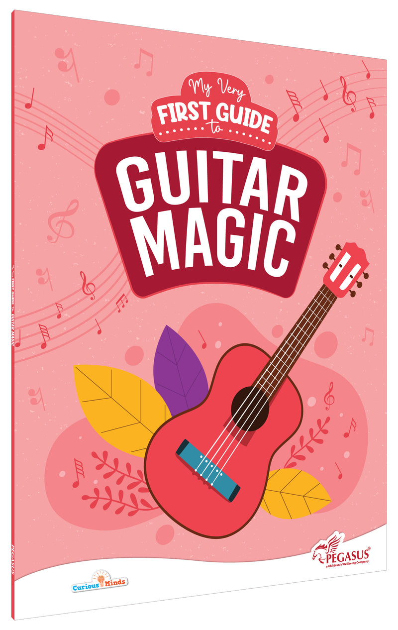 My Very First Guide to Guitar Magic – Beginner Guitar Book for Kids | Learn Chords, Strumming & Music Basics (Age 8+ Years)