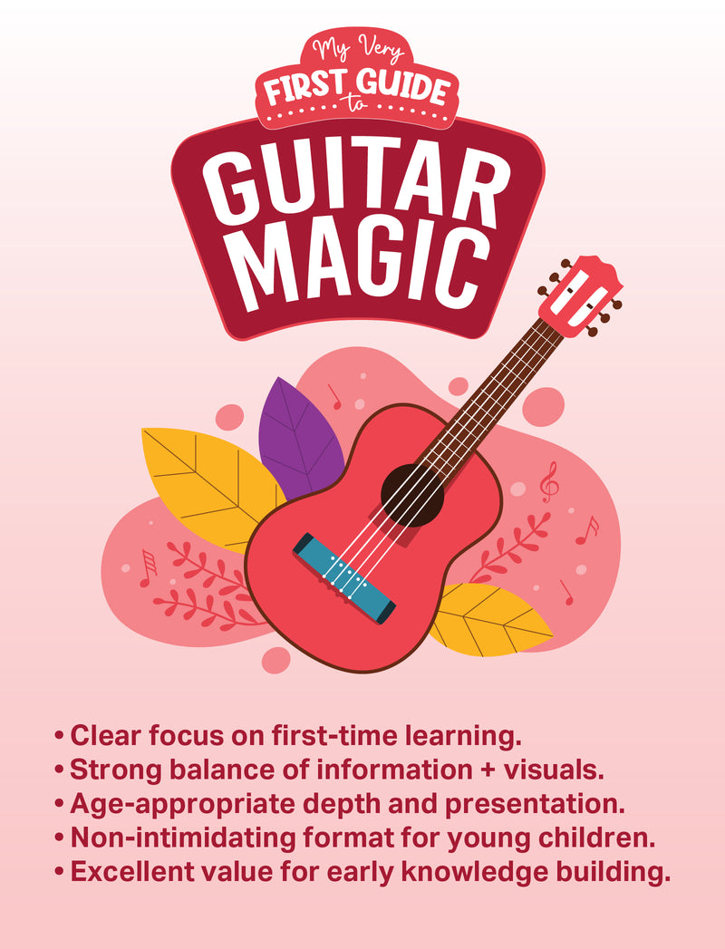 My Very First Guide to Guitar Magic – Beginner Guitar Book for Kids | Learn Chords, Strumming & Music Basics (Age 8+ Years)