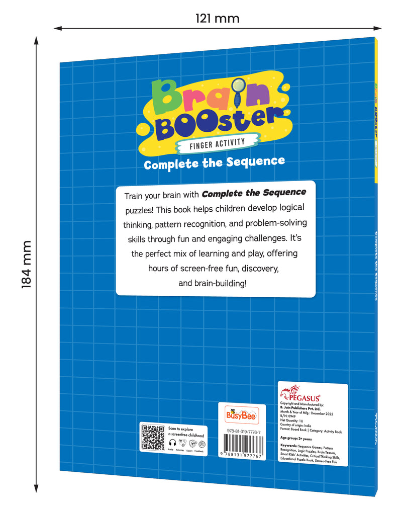 Brain Booster – Complete the Sequence Activity Book for Kids (Pattern Recognition & Logical Thinking Puzzles, Early Learning Finger Activity Board Book, Age 2+ Years)