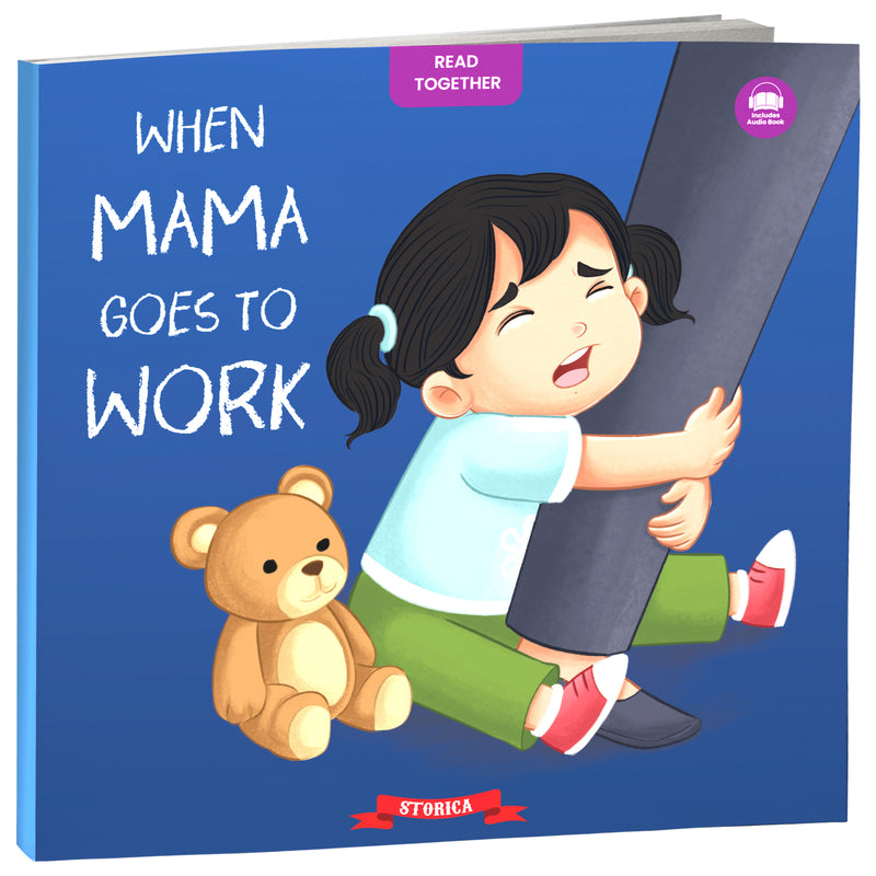 When Mama Goes to Work - Moral Story Book for Kids Teaches Good Habits, Listening Skills & Positive Behaviour for Children (Age 2+ Years)