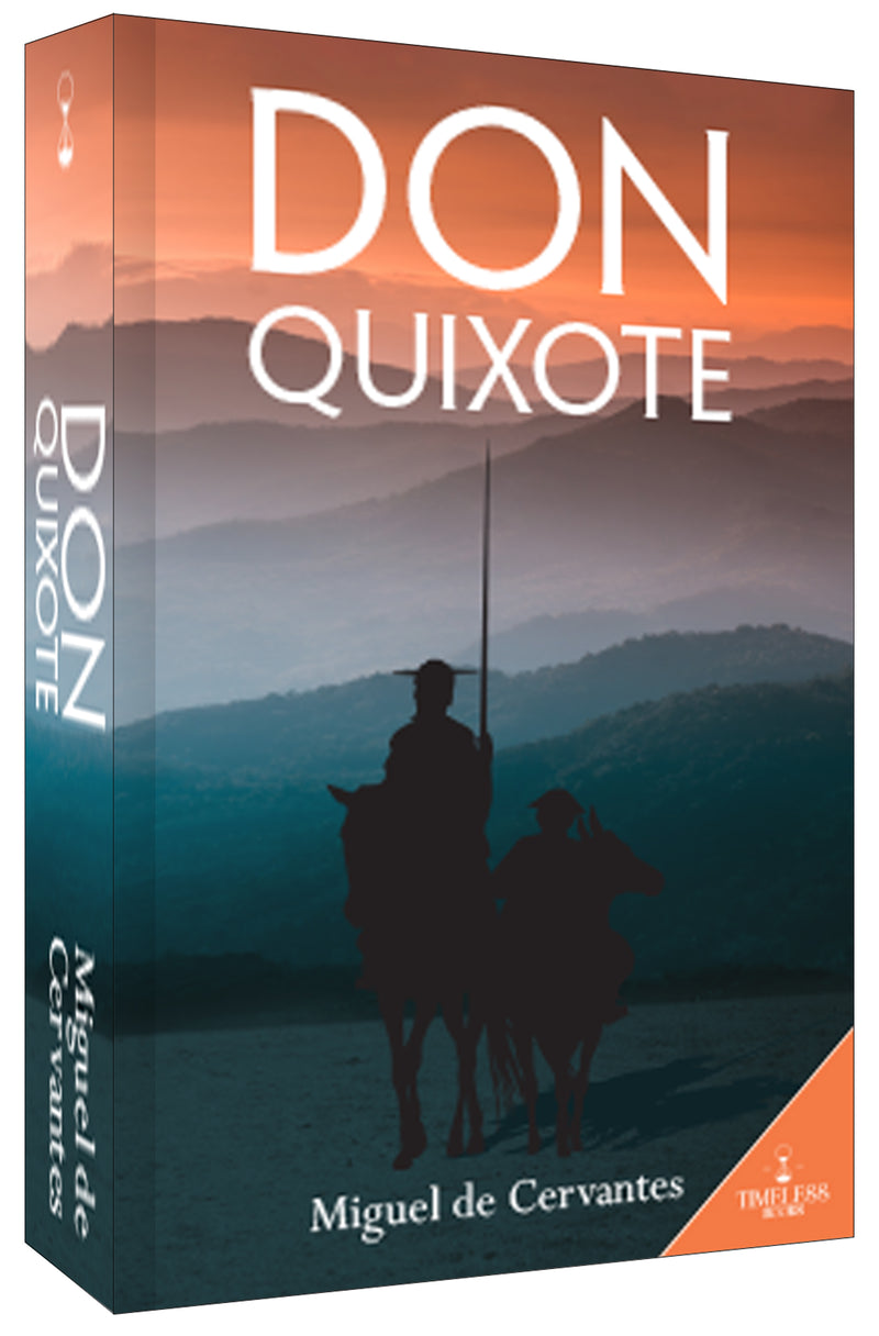 Don Quixote – Complete & Unabridged Classic Novel by Miguel de Cervantes | For Young Readers
