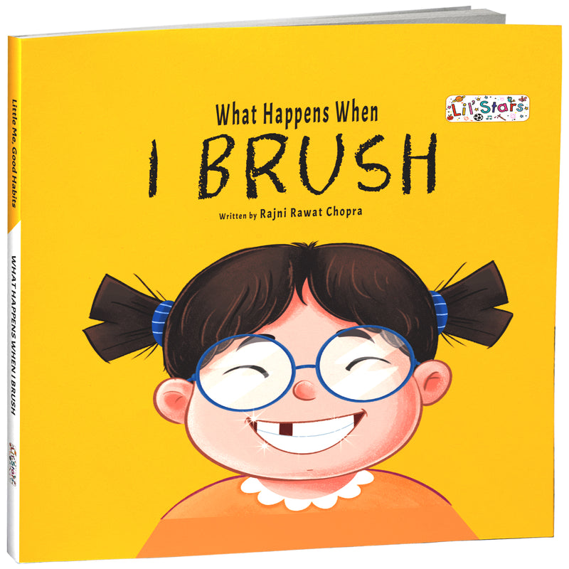 What Happens When I Brush Book for Kids (Age 2+ Years) Healthy Habits Story Book | Early Learning Book for Boys and Girls.