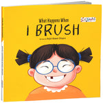 What Happens When I Brush Book for Kids (Age 2+ Years) Healthy Habits Story Book | Early Learning Book for Boys and Girls.