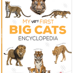 My Very First Big Cats Encyclopedia | Wildlife Book for Kids (Age 4+ Years)