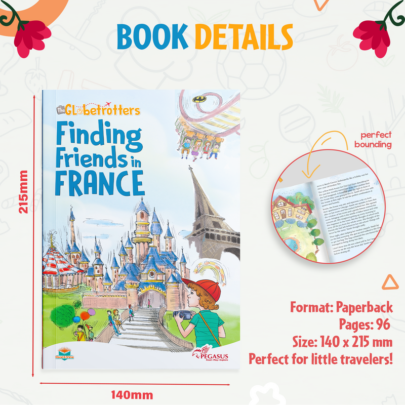 The Globetrotters Finding Friends in France – Kids Travel Story Book on French Culture  (Age 6+ Years)