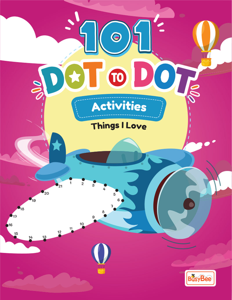 101 Dot to Dot Activities – Things I Love Dot-to-Dot Activity Book (Age 3+ Years) Educational Puzzle Workbook