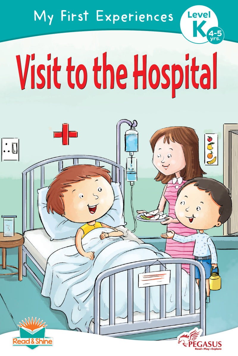 Visit to the Hospital | My First Experiences – Read & Shine