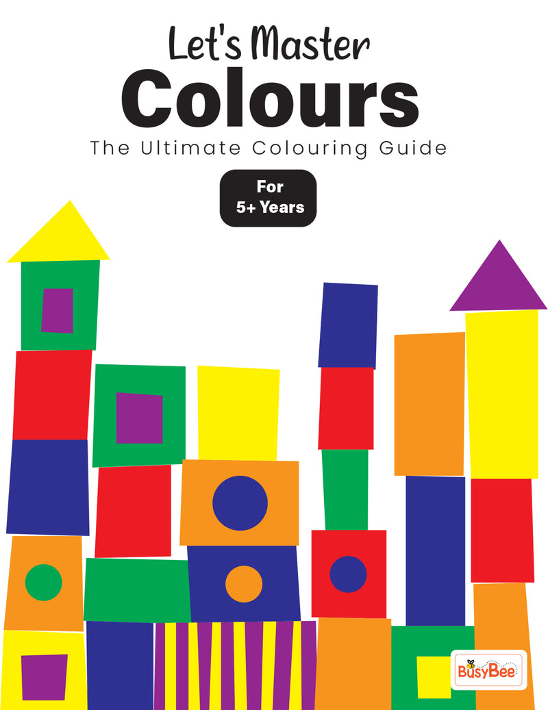 Let’s Master Colours Book for Kids - Colour Recognition and Early Learning Workbook For 5+ Years, Boys and Girls
