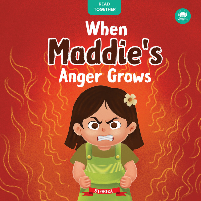 When Maddie's Anger Grows - Moral Story Book for Kids Teaches Good Habits, Listening Skills & Positive Behaviour for Children (Age 2+ Years)