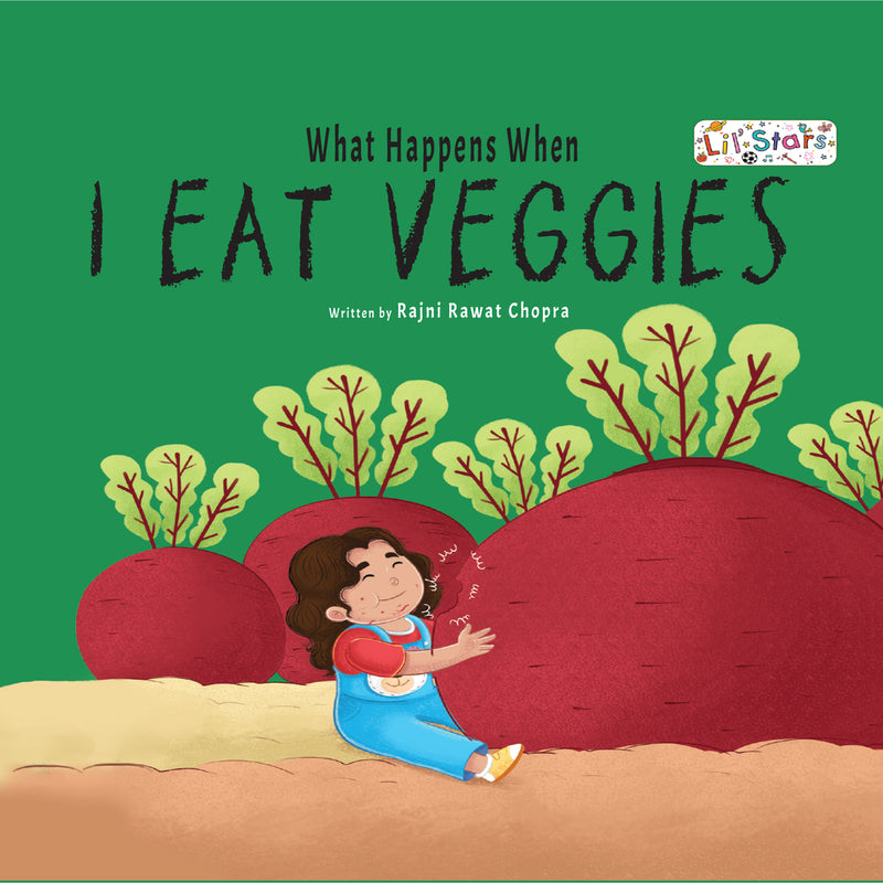 What Happens When I Eat Veggies Book for Kids (Age 2+ Years) Healthy Habits Story Book | Early Learning Book for Boys and Girls.