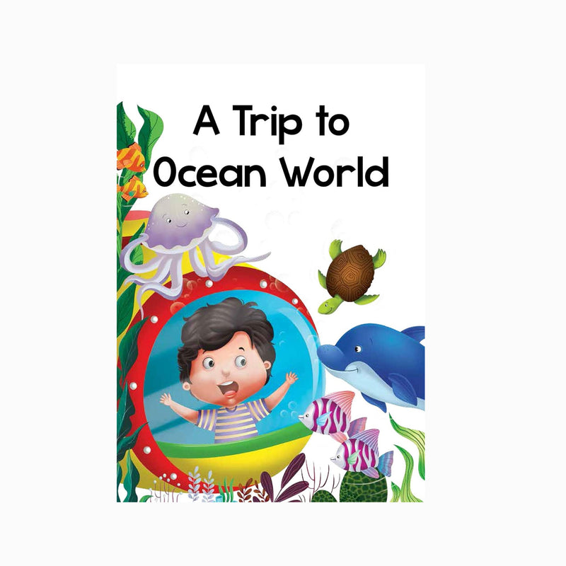 My First story Book of a Trip to Ocean World, Story book for early kids 