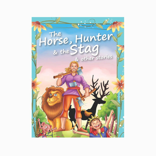 The Horse, Hunter and the Stag for early readers, Classic Aesop Fables Collection
