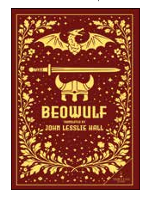 Beowulf by John Lesslie Hall -  Classic Epic Poem | Old English Literature and Legendary Heroic Tale