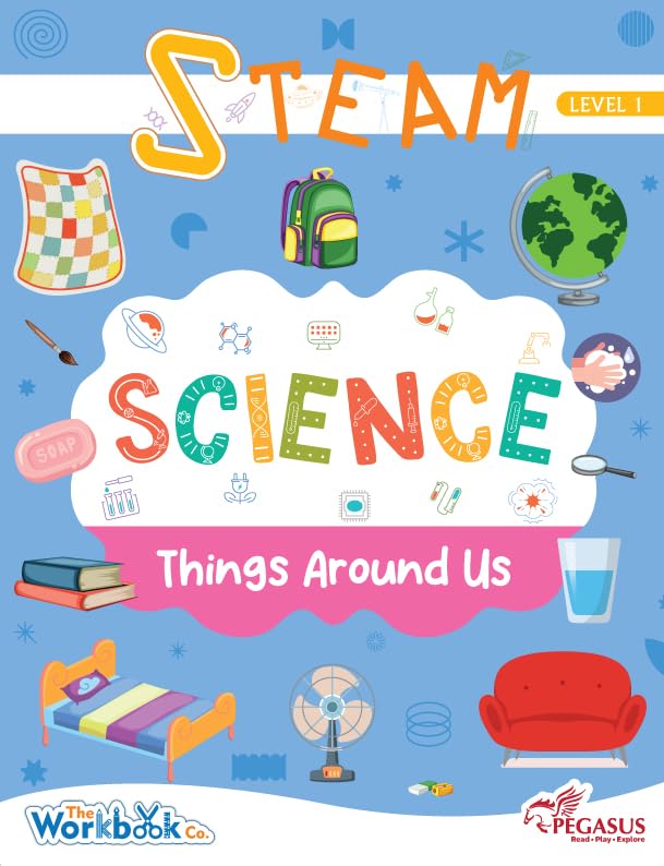 Things Around Us – STEAM Science Workbook